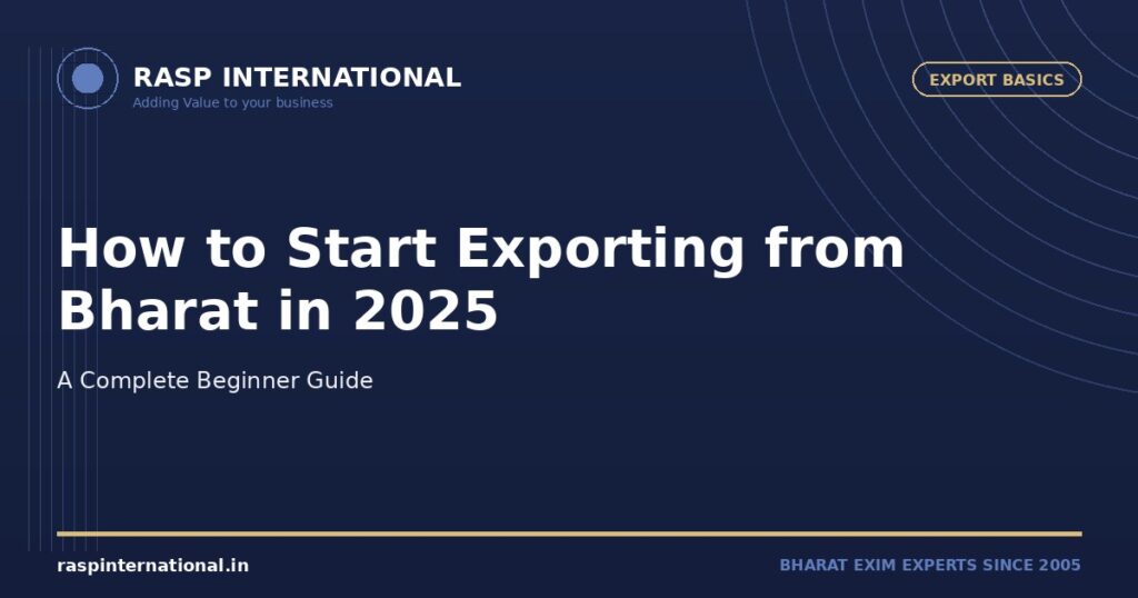 How to Start Exporting from Bharat 2025