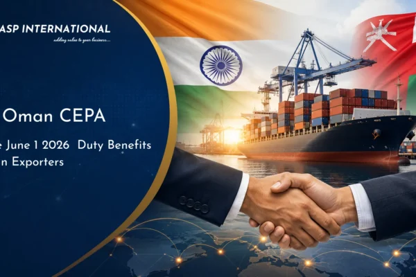 India Oman CEPA duty benefits and Certificate of Origin support for Indian exporters