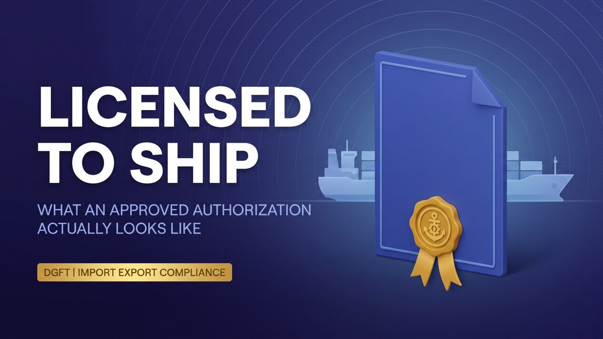 Licensed to ship, what an approved DGFT authorization actually looks like