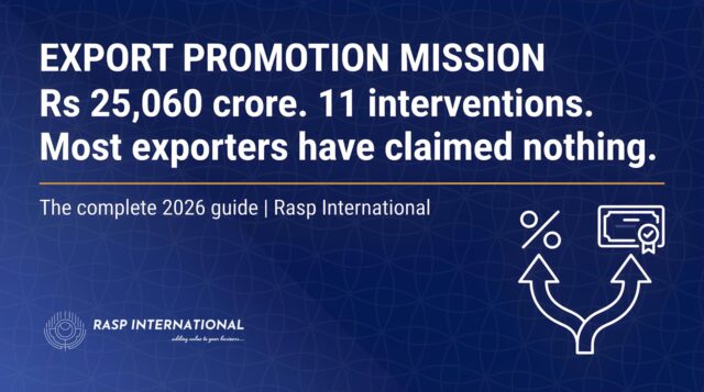 Export Promotion Mission 2026, Rs 25,060 crore across 11 interventions, complete guide by Rasp International